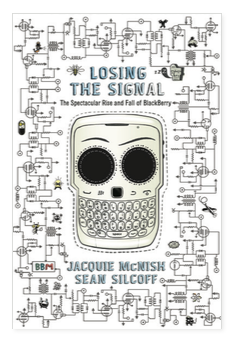  The Spectacular Rise and Fall of BlackBerry by Jacquie McNish and Sean Silcoff © 2015. Published by HarperCollins Publishers Ltd. All rights reserved.